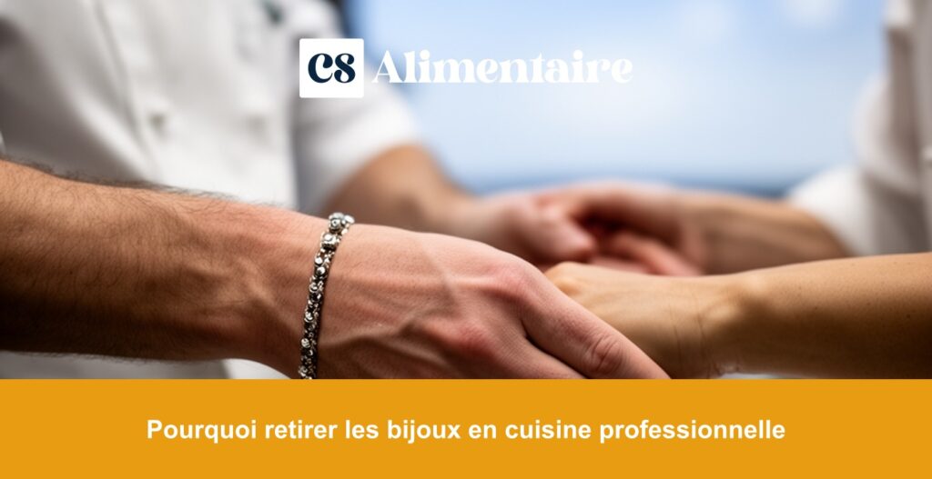Pourquoi retirer les bijoux en cuisine professionnelle