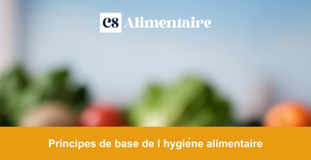 Principes de base de l hygiène alimentaire