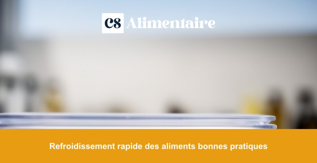 Refroidissement rapide des aliments bonnes pratiques