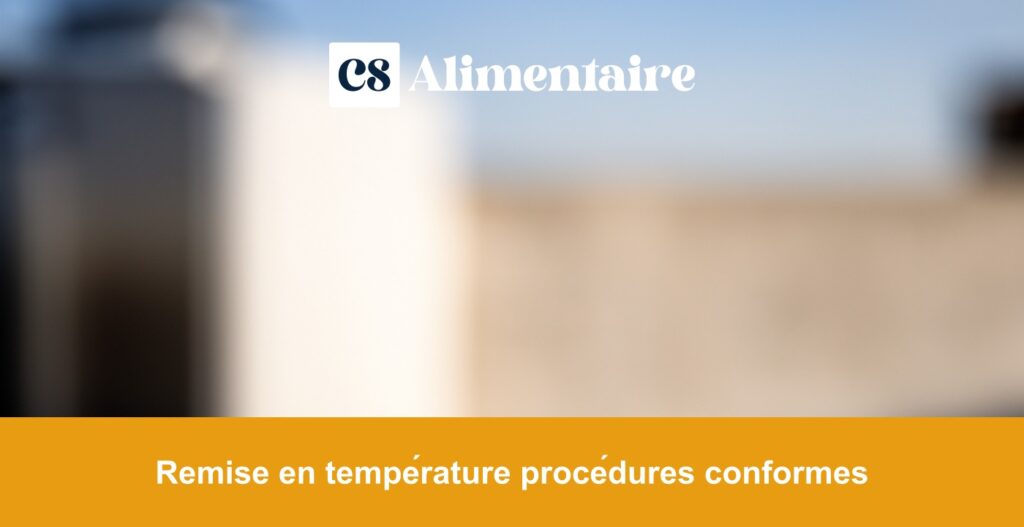 Remise en température procédures conformes