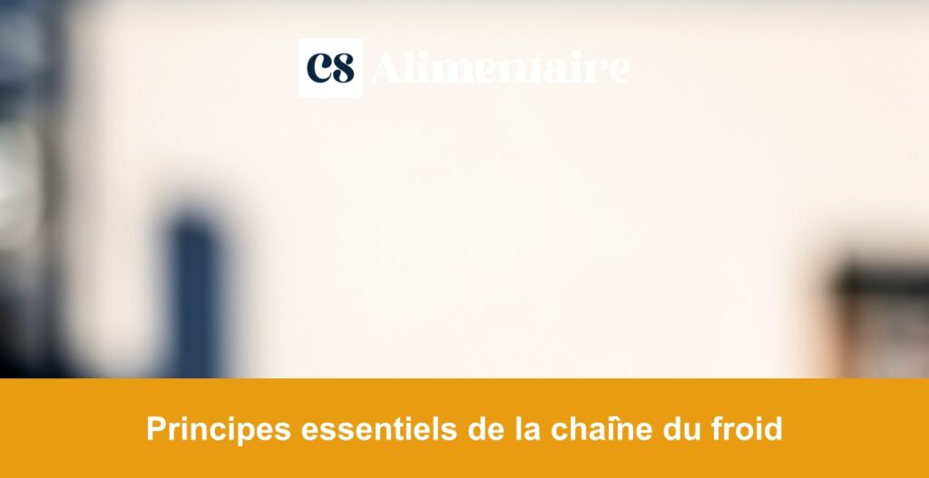 Principes essentiels de la chaîne du froid