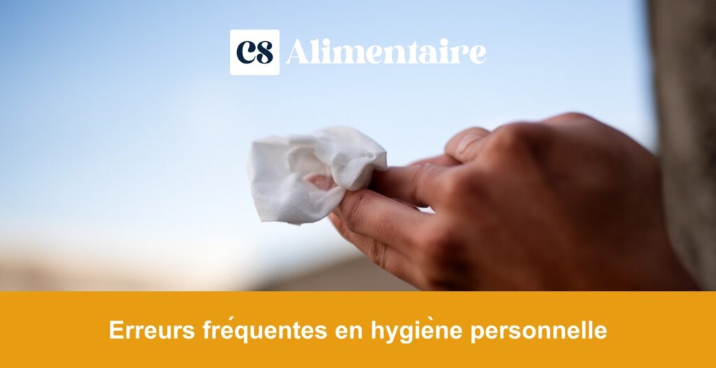Erreurs fréquentes en hygiène personnelle